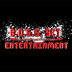 B.O.S.S. Set Ent.