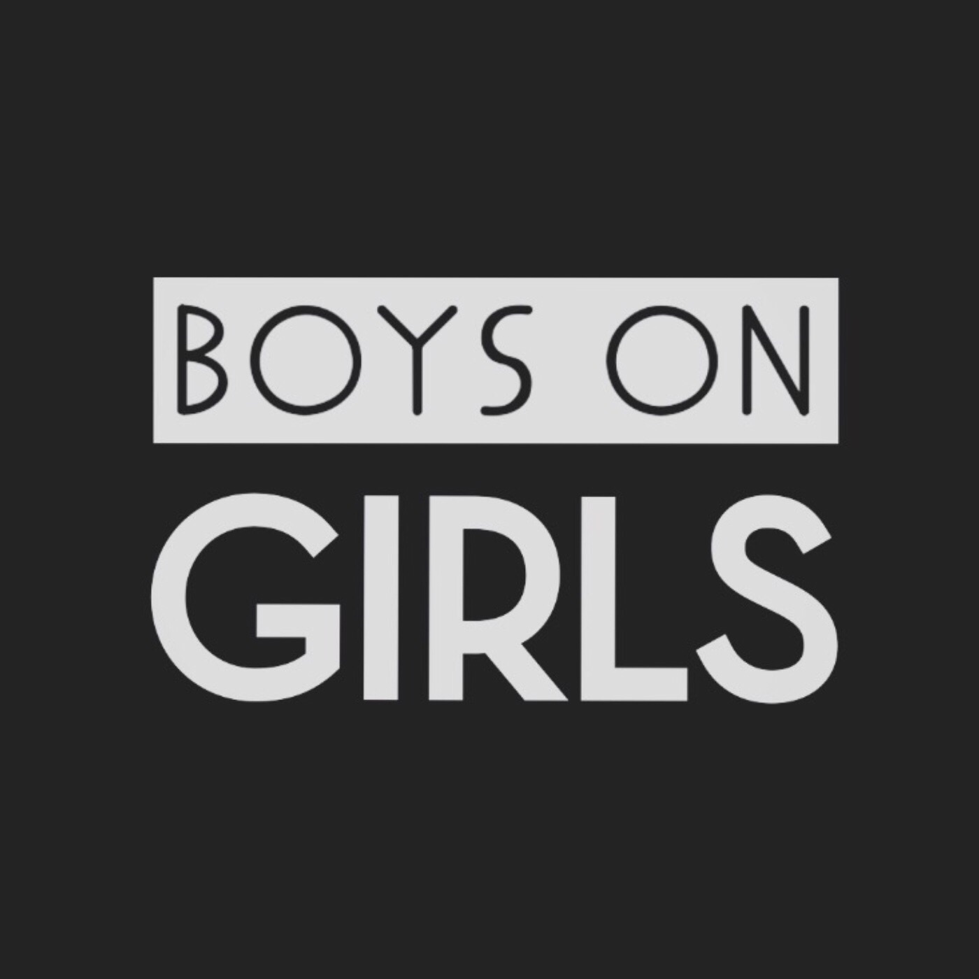 Boys on GIRLS