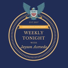 Weekly Tonight with Jayson Acevedo