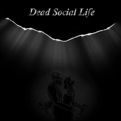 Dead Social Life