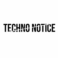 TECHNO NOTICE