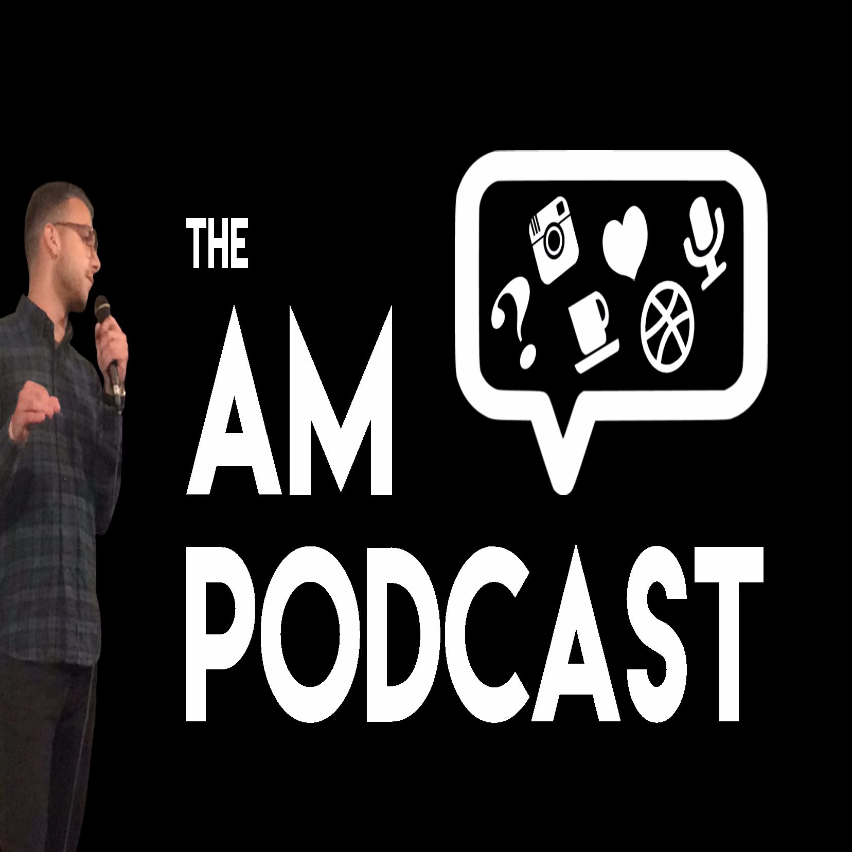 The AM Podcast