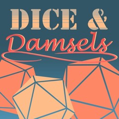Dice and Damsels