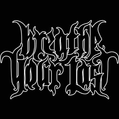 Breathe Your Last