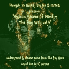 Listen to Golden State Of Mind - The Bay Way vol.1 by NuTeQ in Bay