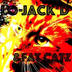 Lo-Jack'd & Fat Catz
