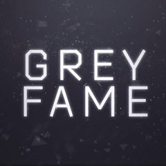 Grey Fame