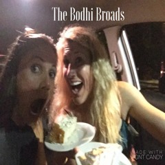 The Bodhi Broads