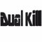 Dual Kill (Official) ✅