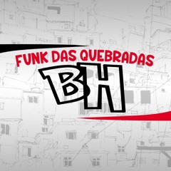 FUNK DAS QUEBRADAS BH