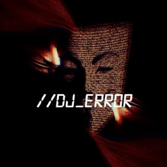 //DJ_ERR0R