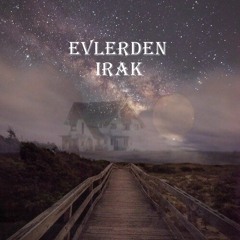 Evlerden Irak