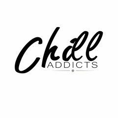 Chill Addicts