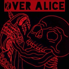 Over Alice