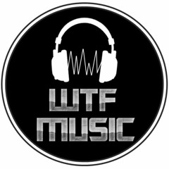 WTF Music. [Label]