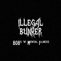 ILLEGAL BUNKER