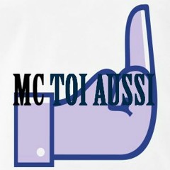 MC ToiAussi