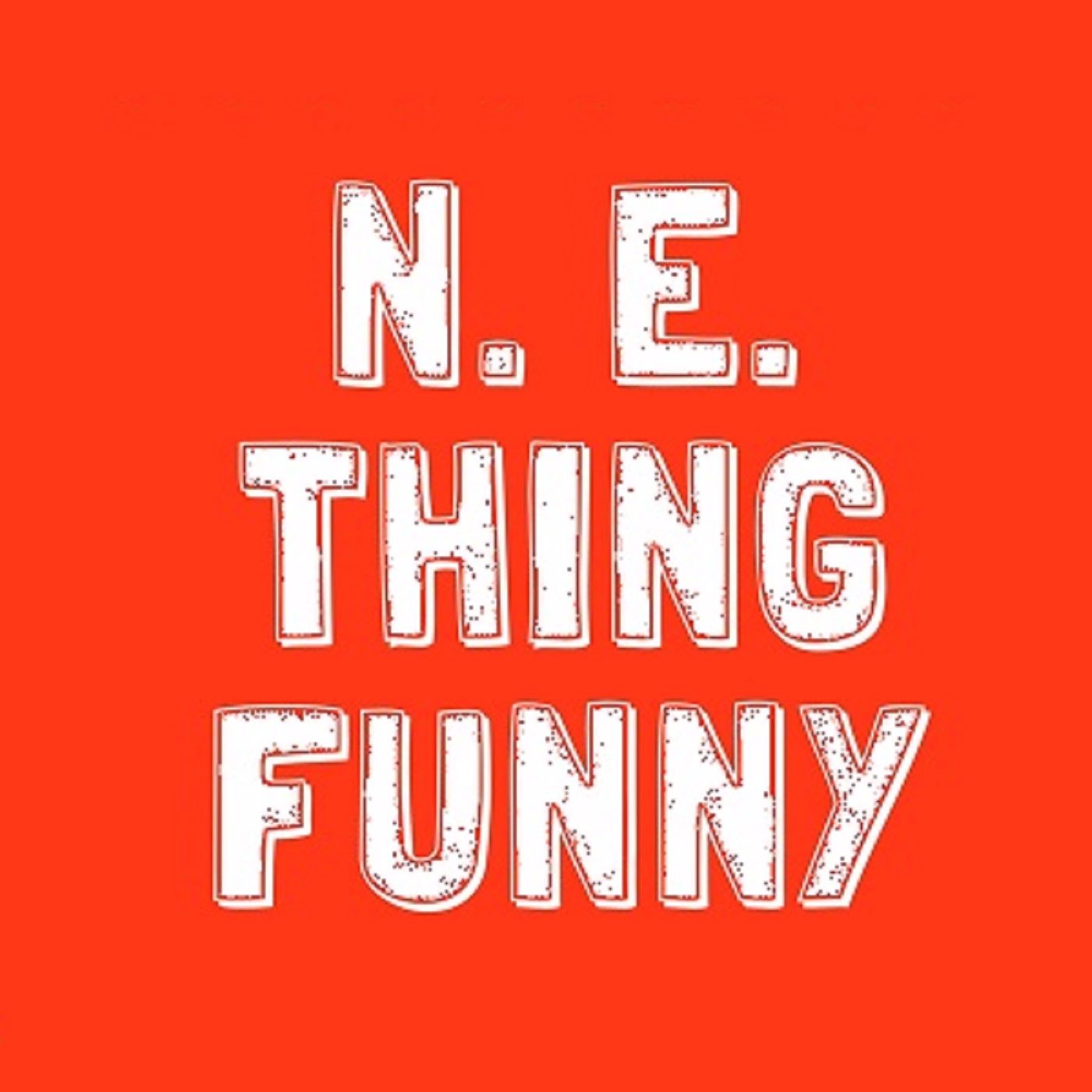 N. E. Thing Funny