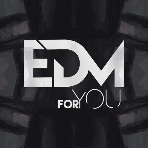 EDM FOR YOU’s avatar