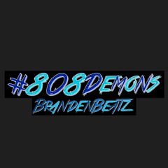 BrandenBeatz|#808Demons