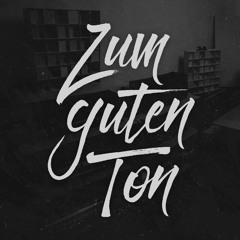 ZUM GUTEN TON