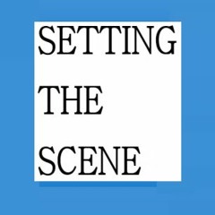 Setting The Scene Podcast S Stream
