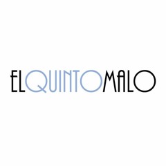 El Quinto Malo