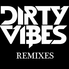 DirtyVibes Remixes