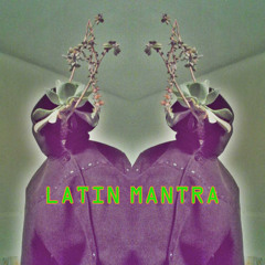 Latin Mantra