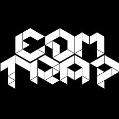 EDM TRAP