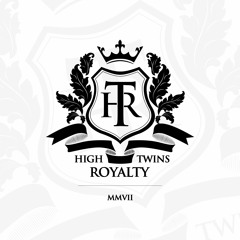 High Twins Royalty