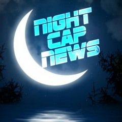 Night Cap News