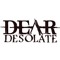 Dear Desolate