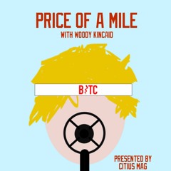 The Price of a Mile with Woody Kincaid