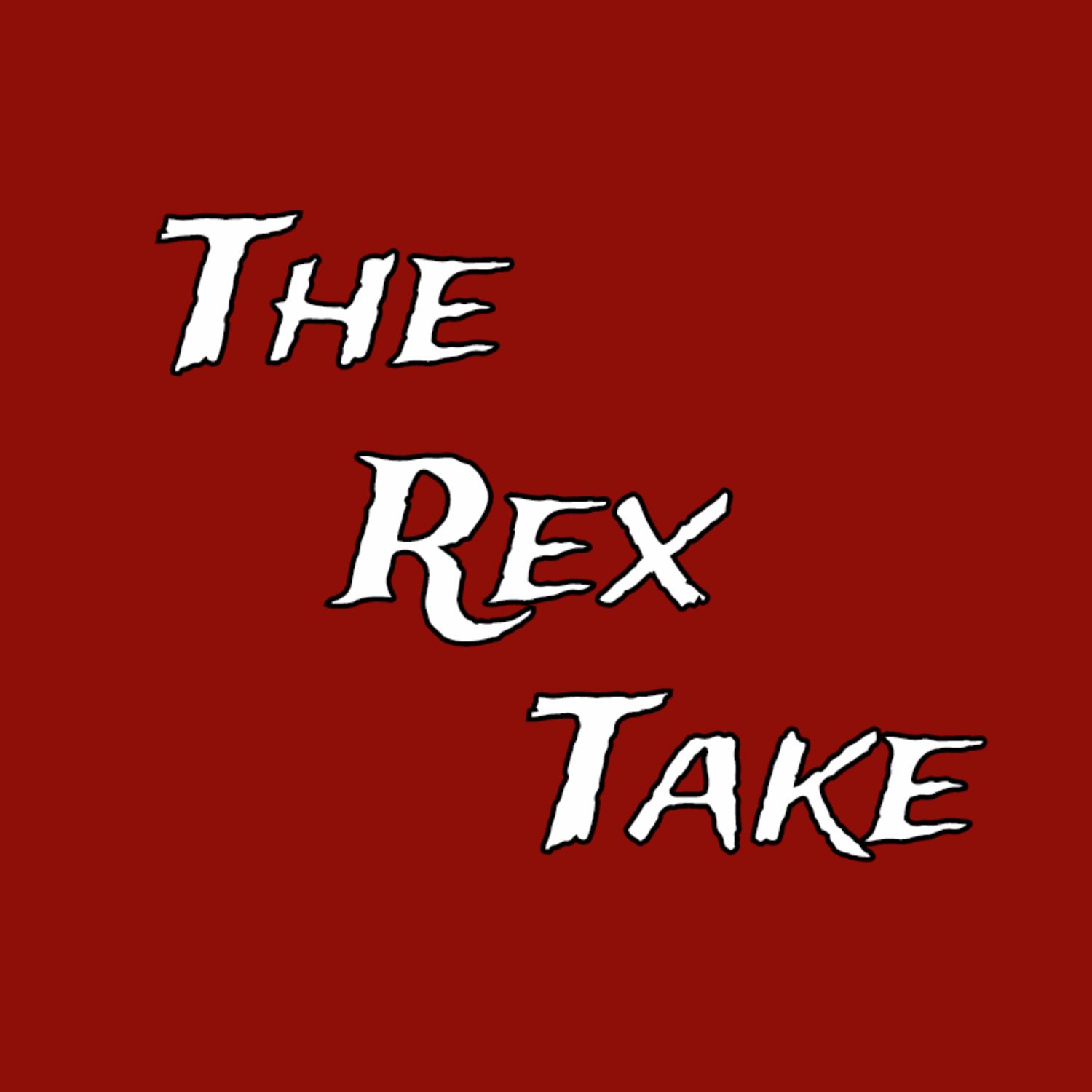 The Rex Take