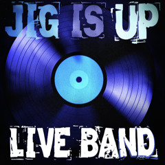 Jig is Up Live Band