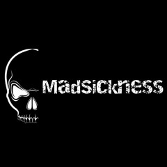 MadSickness