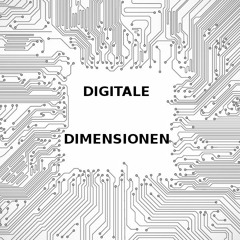 Digitale Dimensionen