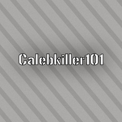 Calebkiller101