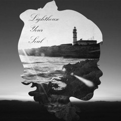 Lighthouse Your Soul