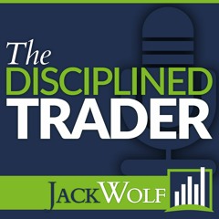 JackWolf - The Disciplined Trader Podcast