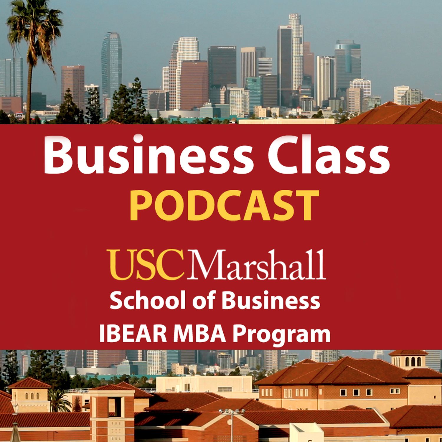 USC IBEAR Business Class podcast show image