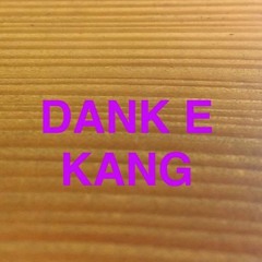 dank e kang