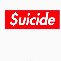 $upreme $uicide