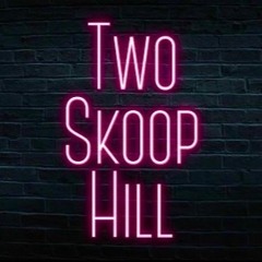 Two Skoop Hill