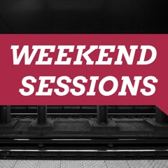 Weekend Sessions