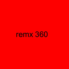Remx 360