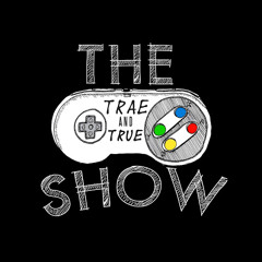 TheTraeAndTrue Show