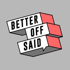 Better Off Said