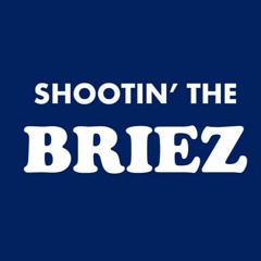 Shootin' The BRIEZ